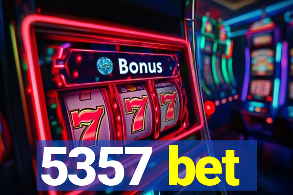 5357 bet
